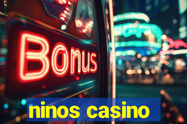 ninos casino